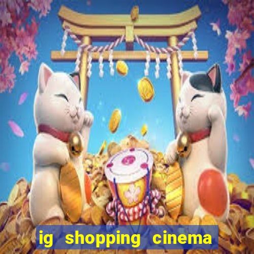 ig shopping cinema porto velho